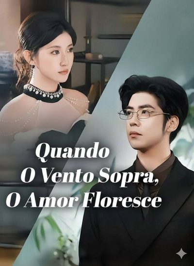 Capa da minisserie Quando o Vento Sopra, o Amor Floresce