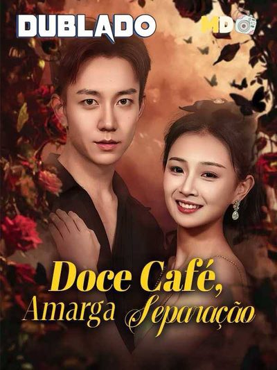 Capa da minisserie Doce Café, Amarga Separação