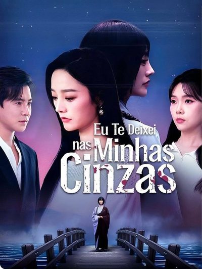 Capa da minisserie Eu Te Deixei nas Minhas Cinzas