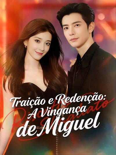 Capa da minisserie Traição e Redenção: a Vingança de Miguel