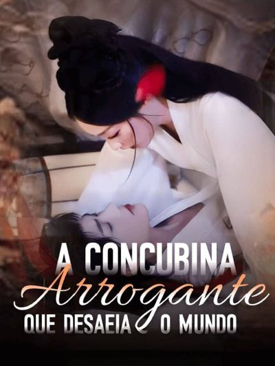 Capa da minisserie A Concubina Arrogante que Desafia o Mundo