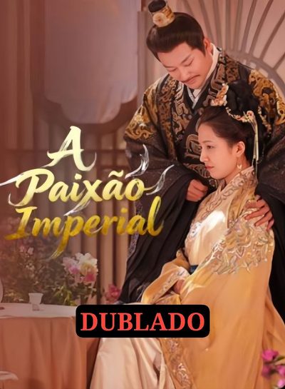 Capa da minisserie A Paixão Imperial (dublado)