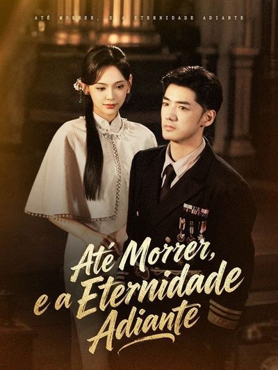 Capa da minisserie Até Morrer, e a Eternidade Adiante