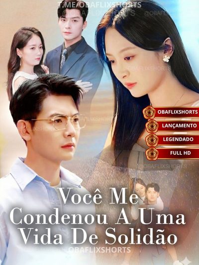 Capa da minisserie Você Me Condenou a uma Vida de Solidão