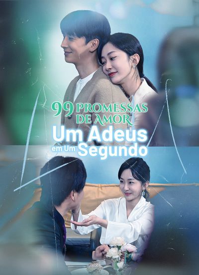 Capa da minisserie 99 Promessas de Um Amor, Um Adeus em Um Segundo