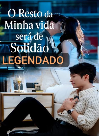 Capa da minisserie O Resto da Minha Vida Será de Solidão