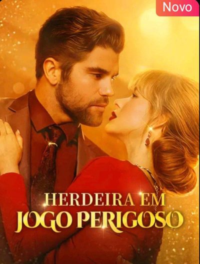Capa da minisserie Herdeira em Jogo Perigoso