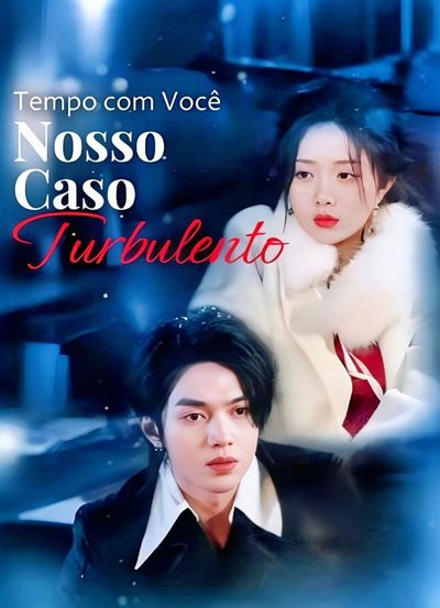 Capa da minisserie Tempo com Você Nosso Caso Turbulento