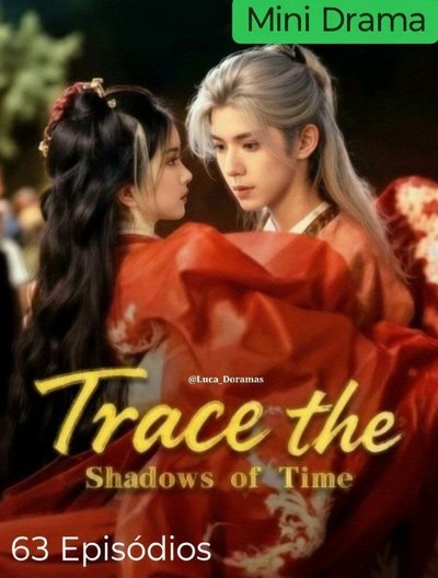 Capa da minisserie Rastrear as Sombras do Tempo