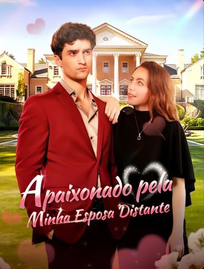 Capa da minisserie Apaixonado Pela Minha Esposa Distante