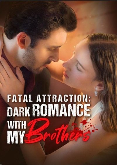 Capa da minisserie Fatal Attraction: Dark Romance With My Brothers