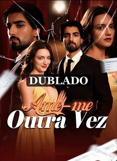 Capa da minisserie Ame-me Outra Vez