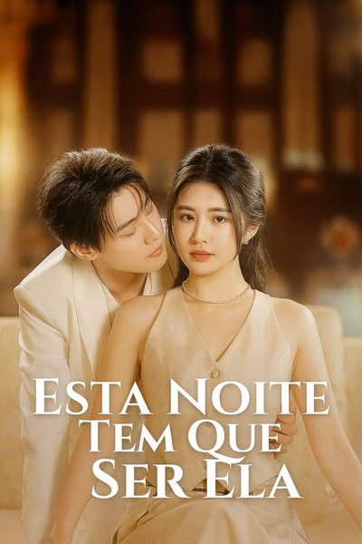 Capa da minisserie Esta Noite Tem que Ser Ela