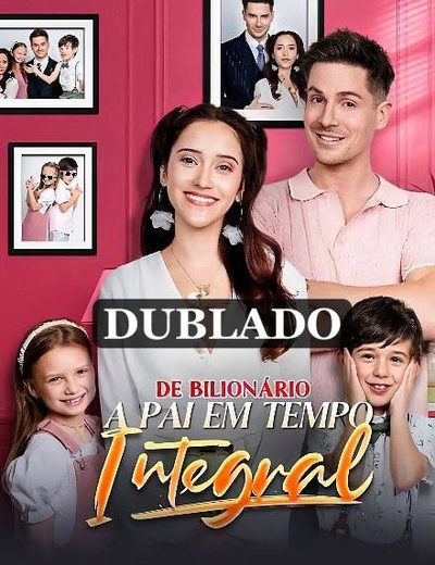 Capa da minisserie De Bilionário a Pai em Tempo Integral