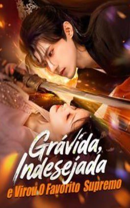 Capa da minisserie Grávida, Indesejada, e Virou o Favorito Supremo