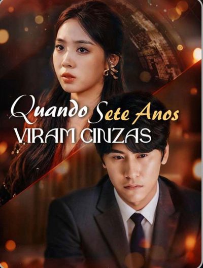 Capa da minisserie Quando Sete Anos Viram Cinzas