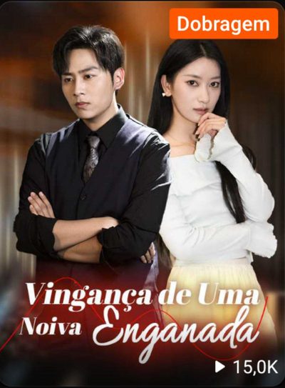 Capa da minisserie Vingança de uma Noiva Enganada (dublado)