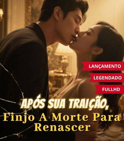 Capa da minisserie Após Sua Traição, Finjo a Morte para Renascer