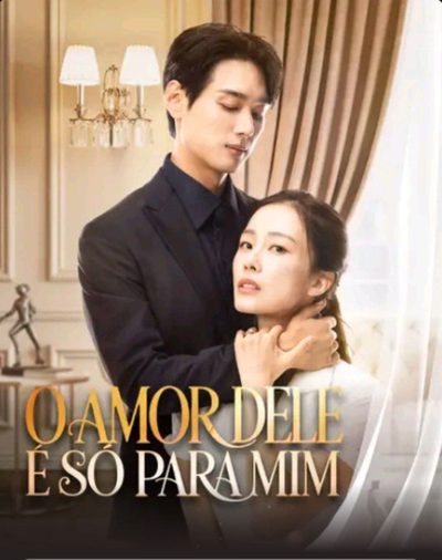 Capa da minisserie O Amor Dele É Só para Mim