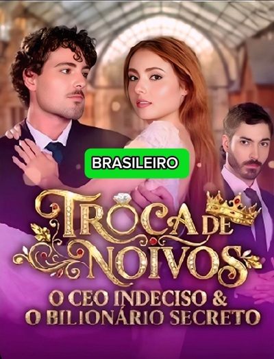 Capa da minisserie Troca de Noivos: o Ceo Indeciso e o Bilionário Secreto