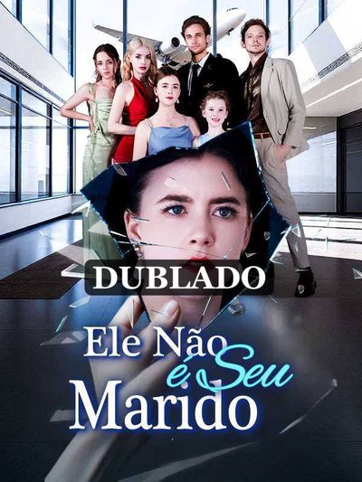 Capa da minisserie Ele Não É Seu Marido