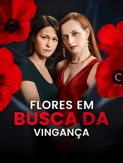 Capa da minisserie Flores em Busca da Vingança