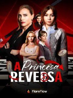 Capa da minisserie A Princesa Reversa (dublado)