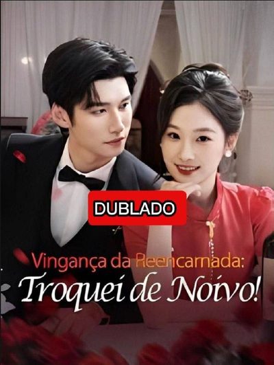 Capa da minisserie Vingança da Reencarnada: Troquei de Noivo