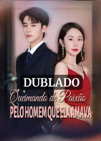 Capa da minisserie Queimando de Paixão Pelo Homem que Ela Amava