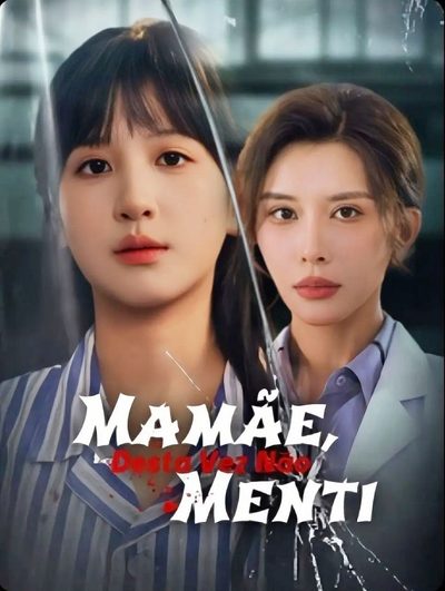 Capa da minisserie Mamãe, Desta Vez Não Menti