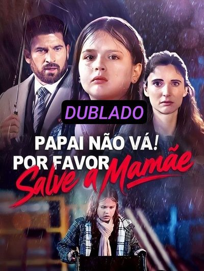 Capa da minisserie Papai Não Vá! por Favor Salve