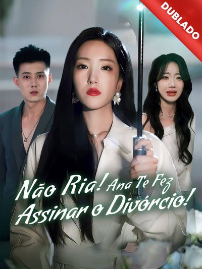 Capa da minisserie Nao Ria! Ana Te Fez Assinar o Divórcio!