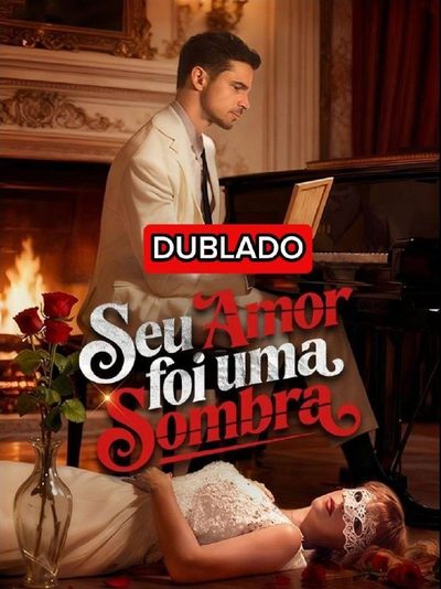 Capa da minisserie Seu Amor Foi uma Sombra