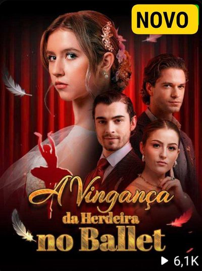 Capa da minisserie A Vingança da Herdeira do Ballet