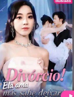 Capa da minisserie Divórcio Ela Ama Mas Sabe Deixar