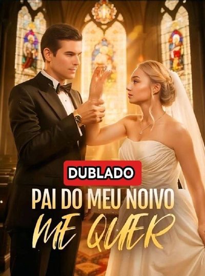 Capa da minisserie Pai do Meu Noivo Me Quer