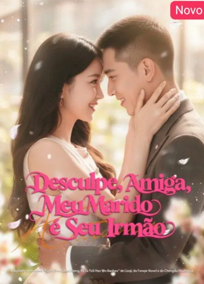 Capa da minisserie Desculpe, Amiga, Meu Marido É Seu Irmão