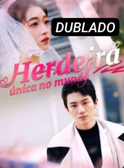 Capa da minisserie Herdeira Única no Mundo