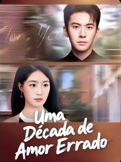 Capa da minisserie Uma Década de Amor Errado