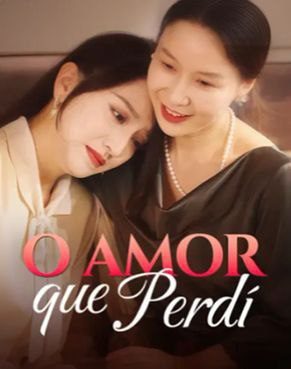 Capa da minisserie O Amor que Perdi