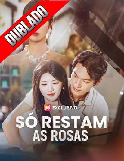 Capa da minisserie Só Restam as Rosas
