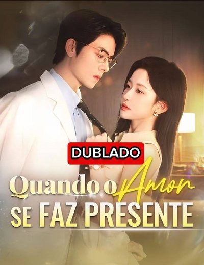 Capa da minisserie Quando o Amor Se Faz Presente