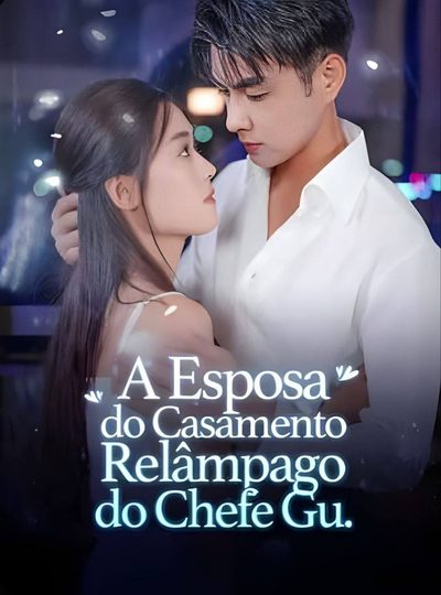 Capa da minisserie A Esposa do Casamento Relâmpago do Chefe Gu.