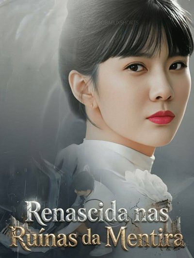 Capa da minisserie Renascida nas Ruínas da Mentira