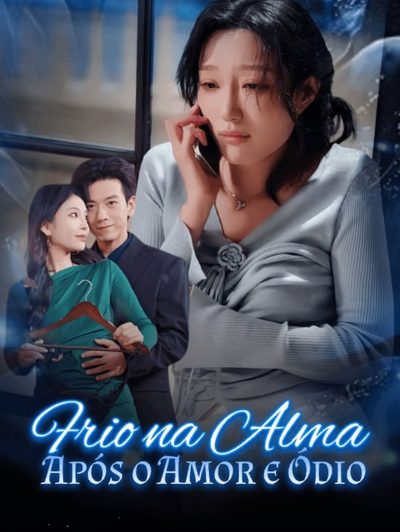 Capa da minisserie Frio na Barriga Após o Amor e Ódio