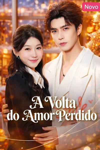 Capa da minisserie A Volta do Amor Perdido