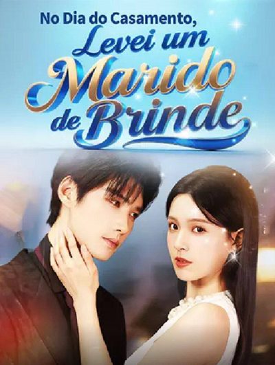 Capa da minisserie No Dia do Casamento, Levei Um Marido de Brinde