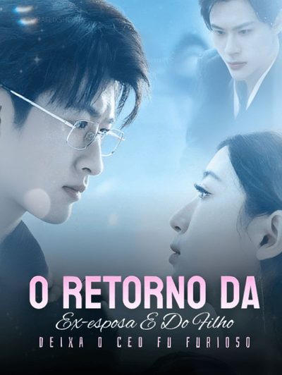 Capa da minisserie O Retorno da Ex-esposa e do Filho Deixa o Ceo Fu Furioso