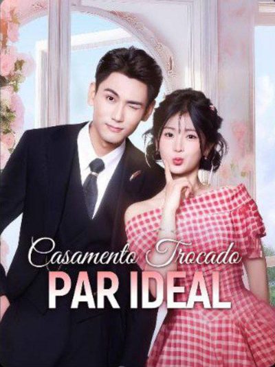 Capa da minisserie Casamento Trocado Par Ideal