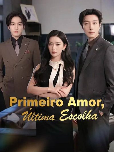 Capa da minisserie Primeiro Amor, Última Escolha